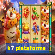 k7 plataforma